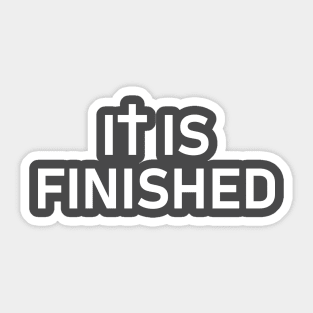 It is Finished Sticker